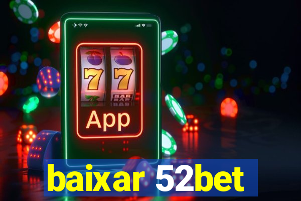 baixar 52bet